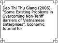 Dao Thi Thu Giang (2006), “Some Existing Problems in Overcoming Non-Tariff Barriers of Vietnamese Enterprises”, Economic Journal for