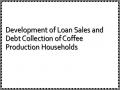 Development of Loan Sales and Debt Collection of Coffee Production Households
