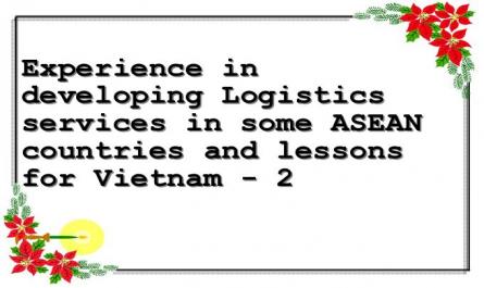 Experience in developing Logistics services in some ASEAN countries and lessons for Vietnam - 2