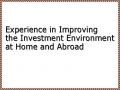Experience in Improving the Investment Environment at Home and Abroad