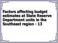 Factors affecting budget estimates at State Reserve Department units in the Southeast region - 13