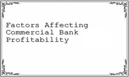 Factors Affecting Commercial Bank Profitability