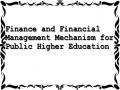 Finance and Financial Management Mechanism for Public Higher Education
