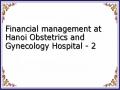 Financial management at Hanoi Obstetrics and Gynecology Hospital - 2