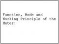 Function, Mode and Working Principle of the Meter: