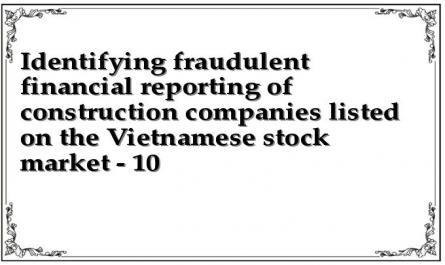 Identifying fraudulent financial reporting of construction companies listed on the Vietnamese stock market - 10