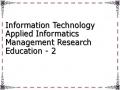 Information Technology Applied Informatics Management Research Education - 2