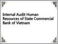 Internal Audit Human Resources of State Commercial Bank of Vietnam