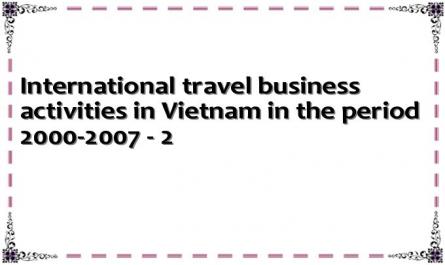 International travel business activities in Vietnam in the period 2000-2007 - 2