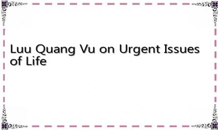 Luu Quang Vu on Urgent Issues of Life