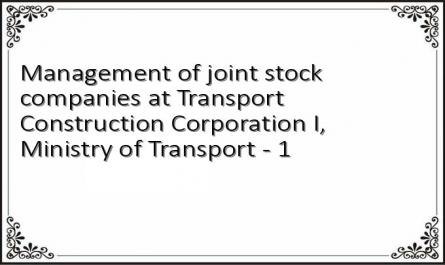 Management of joint stock companies at Transport Construction Corporation I, Ministry of Transport - 1