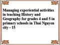 Managing experiential activities in teaching History and Geography for grades 4 and 5 in primary schools in Thai Nguyen city - 15
