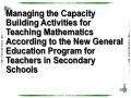 Managing the Capacity Building Activities for Teaching Mathematics According to the New General Education Program for Teachers in Secondary Schools