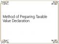 Method of Preparing Taxable Value Declaration