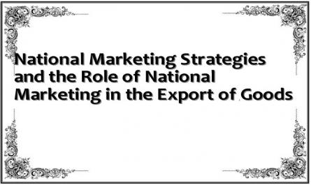 National Marketing Strategies and the Role of National Marketing in the Export of Goods