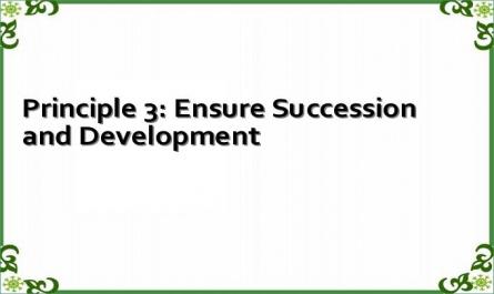 Principle 3: Ensure Succession and Development