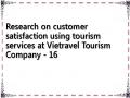 Research on customer satisfaction using tourism services at Vietravel Tourism Company - 16