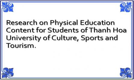 Research on Physical Education Content for Students of Thanh Hoa University of Culture, Sports and Tourism.