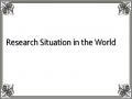 Research Situation in the World