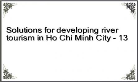 Solutions for developing river tourism in Ho Chi Minh City - 13