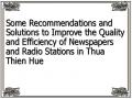Some Recommendations and Solutions to Improve the Quality and Efficiency of Newspapers and Radio Stations in Thua Thien Hue