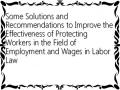 Some Solutions and Recommendations to Improve the Effectiveness of Protecting Workers in the Field of Employment and Wages in Labor Law