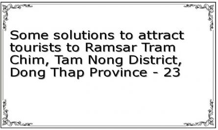 Some solutions to attract tourists to Ramsar Tram Chim, Tam Nong District, Dong Thap Province - 23