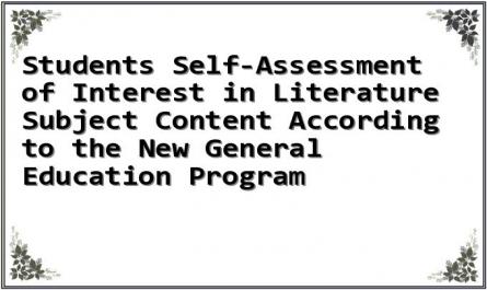 Students Self-Assessment of Interest in Literature Subject Content According to the New General Education Program