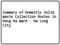 Summary of Domestic Solid Waste Collection Routes in Hong Ha Ward - Ha Long City