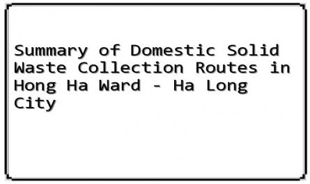 Summary of Domestic Solid Waste Collection Routes in Hong Ha Ward - Ha Long City