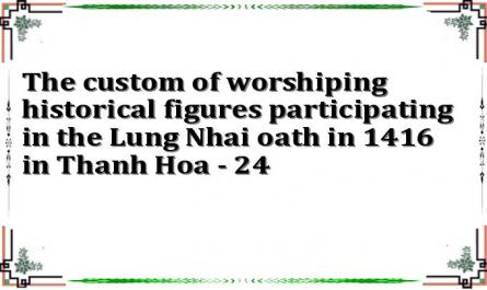 The custom of worshiping historical figures participating in the Lung Nhai oath in 1416 in Thanh Hoa - 24