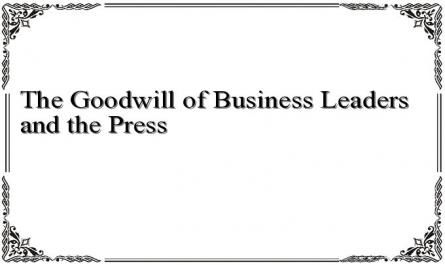 The Goodwill of Business Leaders and the Press