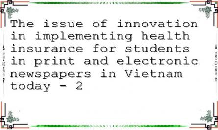 The issue of innovation in implementing health insurance for students in print and electronic newspapers in Vietnam today - 2