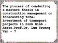 The process of conducting a masters thesis in construction management on forecasting total investment of transport projects in Binh Dinh - Assoc.Prof.Dr. Luu Truong Van - 7