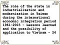 The role of the state in industrialization and modernization in Taiwan during the international economic integration period 1961-2003 - Lessons learned and the possibility of application to Vietnam - 24