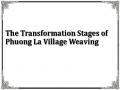 The Transformation Stages of Phuong La Village Weaving