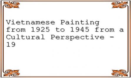 Vietnamese Painting from 1925 to 1945 from a Cultural Perspective - 19