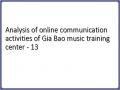 Analysis of online communication activities of Gia Bao music training center - 13
