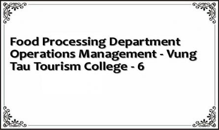 Food Processing Department Operations Management - Vung Tau Tourism College - 6