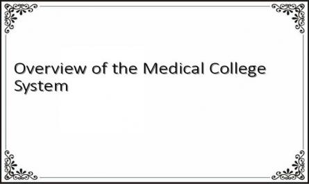 Overview of the Medical College System