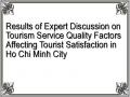 Results of Expert Discussion on Tourism Service Quality Factors Affecting Tourist Satisfaction in Ho Chi Minh City