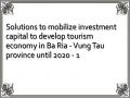 Solutions to mobilize investment capital to develop tourism economy in Ba Ria - Vung Tau province until 2020 - 1