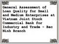 General Assessment of Loan Quality for Small and Medium Enterprises at Vietnam Joint Stock Commercial Bank for Industry and Trade - Bac Ninh Branch