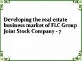Developing the real estate business market of FLC Group Joint Stock Company - 7
