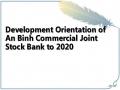 Development Orientation of An Binh Commercial Joint Stock Bank to 2020