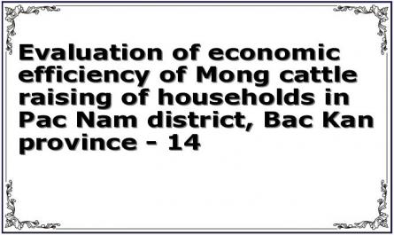 Evaluation of economic efficiency of Mong cattle raising of households in Pac Nam district, Bac Kan province - 14