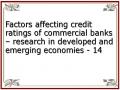 Factors affecting credit ratings of commercial banks – research in developed and emerging economies - 14