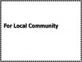For Local Community