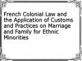 French Colonial Law and the Application of Customs and Practices on Marriage and Family for Ethnic Minorities