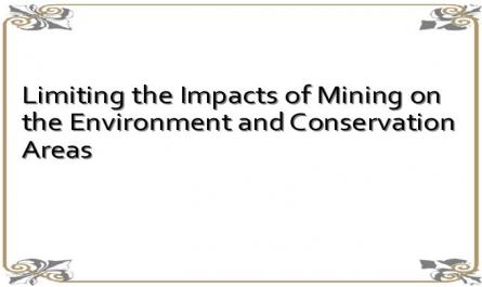 Limiting the Impacts of Mining on the Environment and Conservation Areas